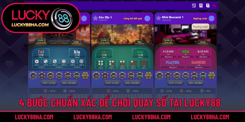 Hướng dẫn các bước chơi Quay Số chuẩn xác