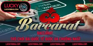 Baccarat – Trò Chơi Bài Quốc Tế Được Ưa Chuộng Nhất