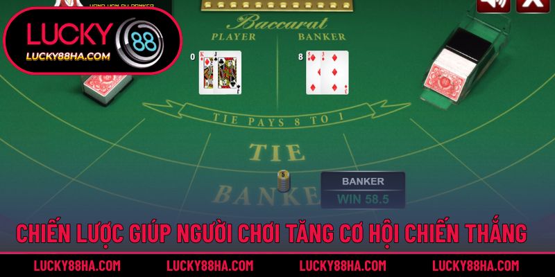 Chiến lược giúp người chơi tăng cơ hội chiến thắng