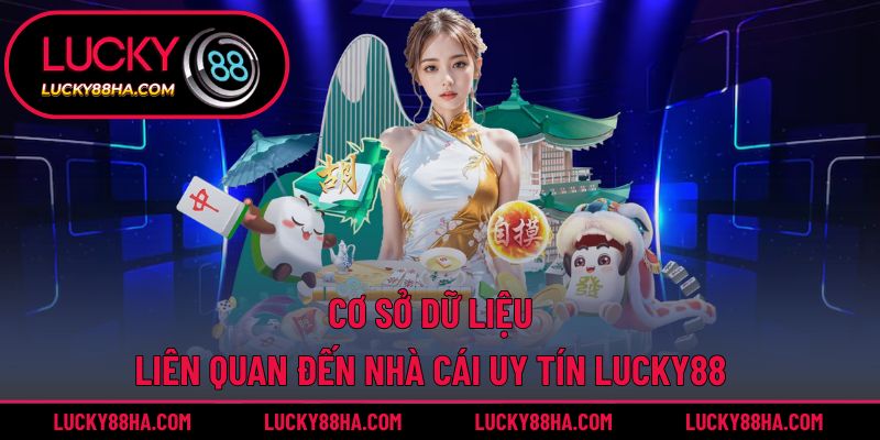 Lucky88 và các thông tin cần khai phá