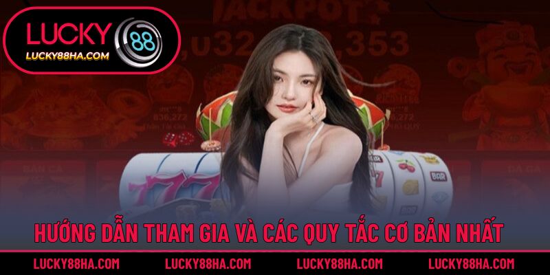 Hướng dẫn tham gia và các quy tắc cơ bản nhất