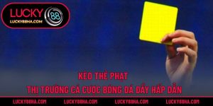 Kèo Thẻ Phạt – Thị Trường Cá Cược Bóng Đá Đầy Hấp Dẫn