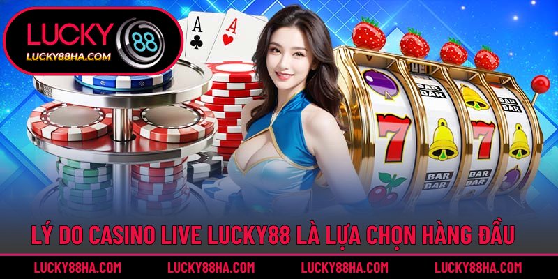 Tập hợp các ưu điểm của sảnh Casino