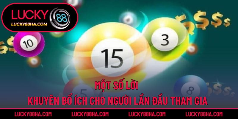 Một số lời khuyên bổ ích cho người lần đầu tham gia