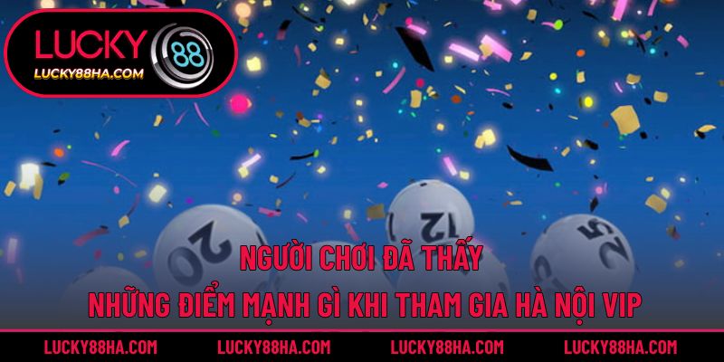 Các hội viên mới đã biết những gì về hà nội vip?