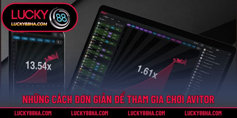 Những cách đơn giản để tham gia chơi Avitor