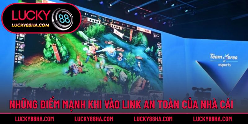 Những điểm mạnh khi vào link an toàn của nhà cái