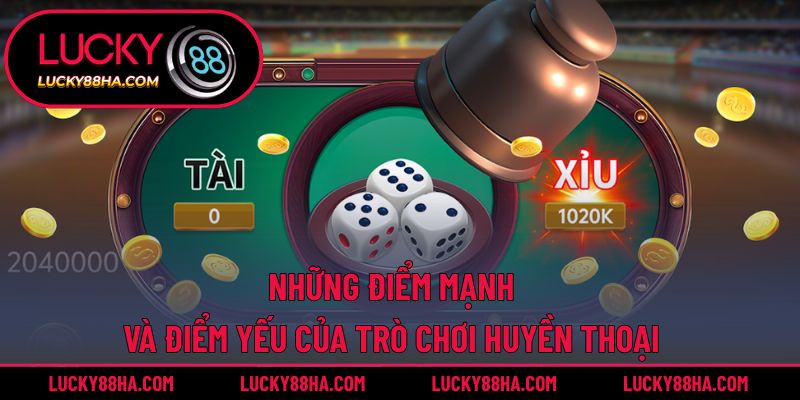 Những điểm mạnh và điểm yếu của trò chơi huyền thoại