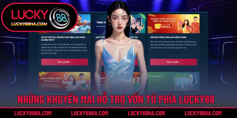 Khuyến mãi hoàn trả vốn hấp dẫn từ Lucky88