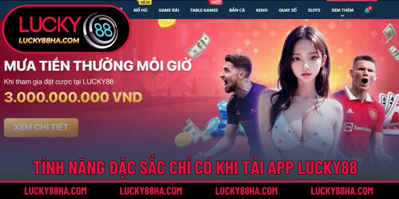 Danh sách tính năng vượt trội, hấp dẫn