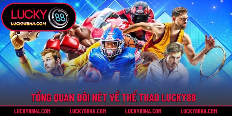 Giới thiệu chung về thể thao Lucky88
