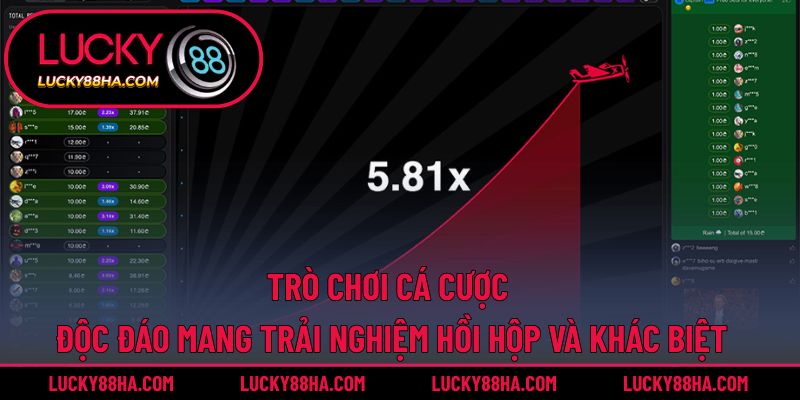 Trò chơi cá cược độc đáo mang trải nghiệm hồi hộp và khác biệt