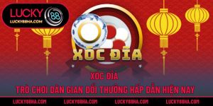 Xóc Đĩa – Trò Chơi Dân Gian Đổi Thưởng Hấp Dẫn Hiện Nay